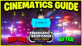 A guide to create BETTER CINEMATICS in ERLC! (Emergency Response Liberty County)