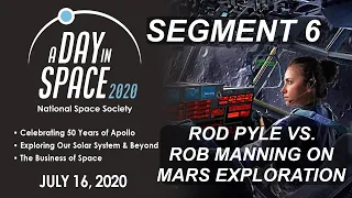 NSS "A Day in Space" Segment 6 - Rod Pyle and Rob Manning debate Mars exploration