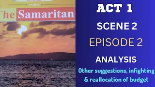 THE SAMARITAN: ACT 1 SCENE 2 EPISODE 2 ANALYSIS (REALLOCATION OF SUPPLEMENTARY ESTIMATE BUDGET) |