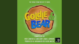 Goldie And Bear - Main Theme