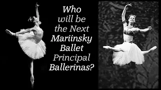Future Mariinsky Principals - Who's Next? Batoeva Khoreva Kolegova Osmolkina Shakirova Yevseyeva etc