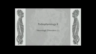 Pathophysiology Neurologic Disorders I