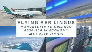 Aer Lingus A330-300 Review | Manchester to Orlando International | May 2022