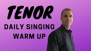 Daily Singing Warm Up - September 2021 - Tenor