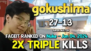 gokushima 27-13 Super Match on Nuke | 2X TRIPLE KILLS | FACEIT RANKED | Jun 04, 2024