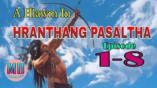 HRANTHANG PASALTHA# Episode: 1-8