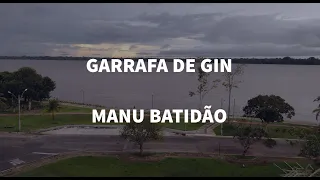 Karaokê Garrafa de Gin - Manu Batidão | Karaoke Version