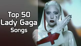 My Top 50 Lady Gaga Songs