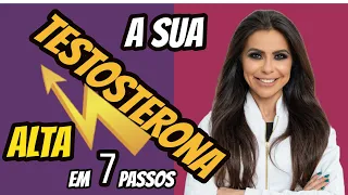 Como aumentar a testosterona naturalmente em 7 passos | Dra  Carla Zagoury