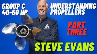 UNDERSTANDING PROPELLERS PART 3 - for 40 to 60hp Group C outboards.