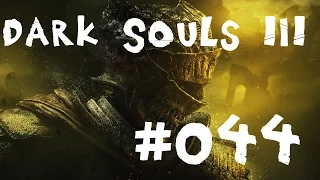 Dark Souls III #044  Rosaria, Mutter der Wiedergeburt  [Let's Play][PS4][deutsch]