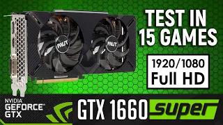 Palit GTX 1660 super + i5 8500 - Test in 15 games - 1080p