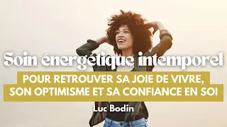 Un soin énergétique intemporel pour retrouver sa joie de vivre, son optimisme et sa confiance en soi