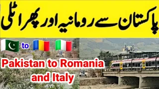 pakistan to Romania to Italy Travel  bey Details Cost video Schengen Travel