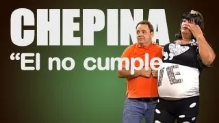 Emilio Lovera/ Chepina "El no cumple"