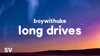 BoyWithUke - Long Drives (Lyrics)