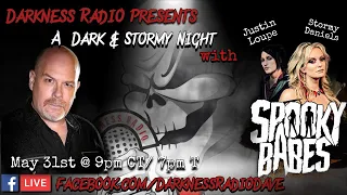 Darkness Radio presents A Dark & Stormy Night with guests Stormy Daniels & Justin Loupe