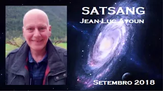 SATSANG 2 * 04 de Setembro de 2018 (Áudio Francês)!