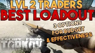 Escape From Tarkov - A guide to the BEST level 2 traders loadout | Budget & Effectiveness