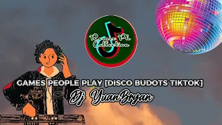 GAMES PEOPLE PLAY [DISCO BUDOTS TIKTOK] - Dj YuanBryan | Remix Ph Collection