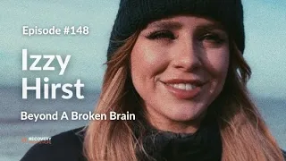 Young Stroke Survivor | Izzy Hirst - EP 148