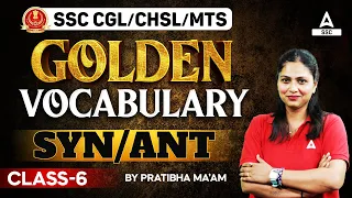 Vocabulary for SSC CGL/CHSL/MTS | Syn/ Ant Golden Vocabulary by Pratibha Mam #6