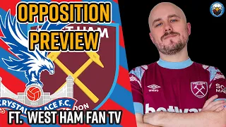 Crystal Palace vs West Ham | "Time For Moyes To Go" | Opposition Preview Ft. West Ham Fan TV