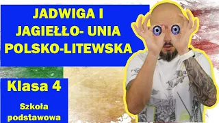 Klasa 4 - Jadwiga i Jagiełło- unia polsko- litewska. 12 lat to wystarczająco dużo na ślub?