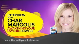 Interview with Char Margolis - Awakening Your Psychic Powers