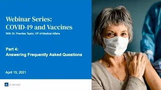 COVID-19 Vaccine Webinar Series 4: Answering Commonly Asked Questions