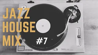 JAZZ HOUSE MIX SESSION #7