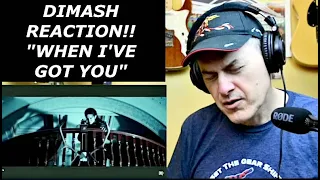 DIMASH Reaction!!- "When I've Got You"