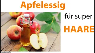 Apfelessig für super HAARE!