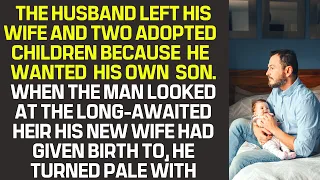 He left his wife and two adopted children because he wanted his own son and later regretted it a lot