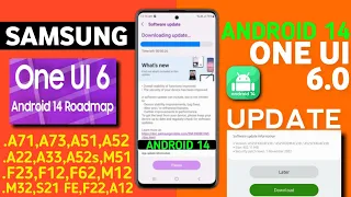 Samsung OneUI 6.0 Android 14 Update Roadmap🔥- A23,A52s,F23,A22,A33,A03s,A12,M12,F12,A51,S21 FE,A52s