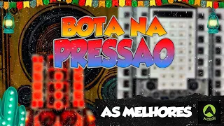 CD FORROZÃO DE SÃO JOÃO - AS MELHORES - BOTA NA PRESSÃO - MÚSICAS MAIS TOCADAS
