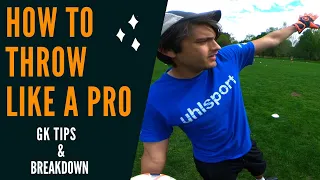 Goalkeeper Training: How To Throw Like a Pro l Tips & Long Throw Breakdown