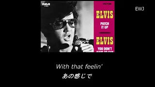 (歌詞対訳) Patch It Up - Elvis Presley (1970)