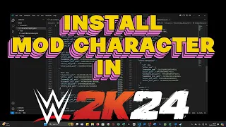 INSTALL CHARACTER TUTORIAL | WWE 2K24 MOD