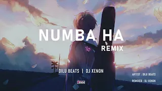 Numba Ha (Suraganak Wilasa) - @DILUBeats  (Remix) - DJ Xenon Remix