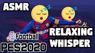 (ASMR) PES 2020 [WHISPERING,RELAXING]