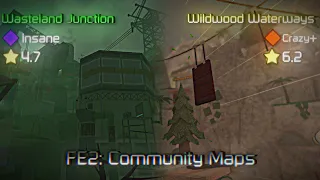 FE2: Community Maps | Wasteland Junction (Insane) & Wildwood Waterways (Crazy+)