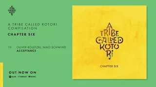 Oliver Koletzki, Niko Schwind - Acceptance [A Tribe Called Kotori]