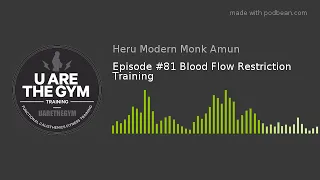 Episode #81 Blood Flow Restriction Training