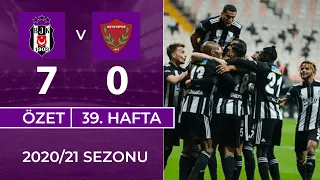 ÖZET: Beşiktaş 7-0 A. Hatayspor | 39. Hafta - 2020/21