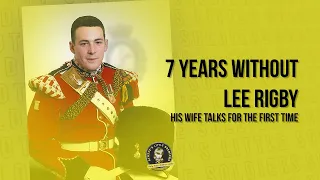 7 YEARS without Lee Rigby