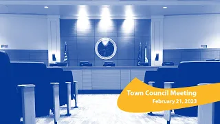 Town Council Meeting for 2/21/2023