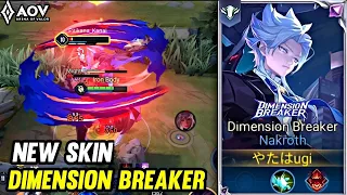 AoV : NEW SKIN NAKROTH DIMENSION BREAKER GAMEPLAY - ARENA OF VALOR