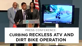 Press Conference:  Curbing Reckless ATV & Dirt Bike Operations