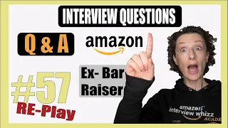 Amazon Interview Q&A- From An Ex Bar Raiser #57